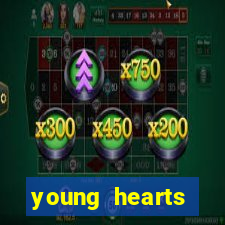 young hearts assistir 2024